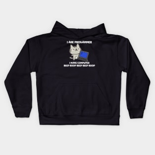 I Are Programmer I Make Computer Beep Boop Kids Hoodie